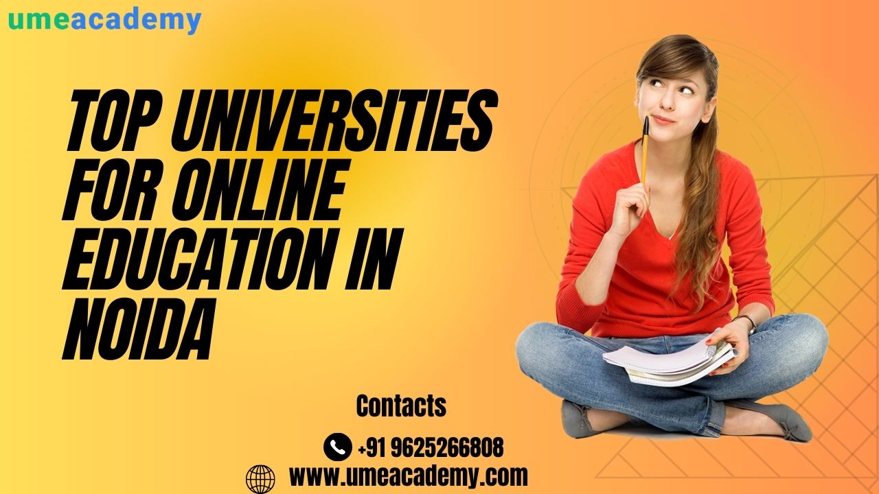 Top Universities For Online Education In Noida